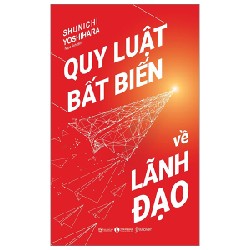 Quy Luật Bất Biến Về Lãnh Đạo - Shunichi Yoshihara 138055