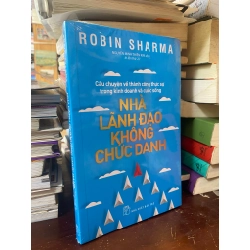 Nhà lãnh đạo không chức danh - Robin Sharma 120210