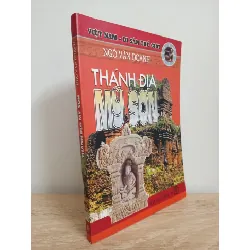 [Phiên Chợ Sách Cũ] Thánh Địa Mỹ Sơn - Ngô Văn Doanh 1612 353334