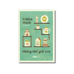 Những thế giới con - Ichiho Michi