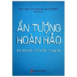 Ấn Tượng Hoàn Hảo - Bài Học Đầu Tiên Noi Công Sở - Instant Research Institute 286437