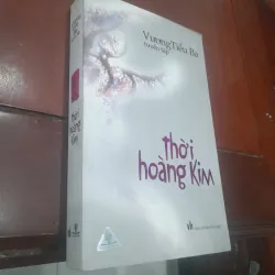 VƯƠNG TIỂU BA tuyển tập - Thời hoàng Kim