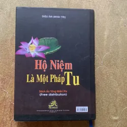 HỘ NIỆM LÀ MỘT PHÉP TU - DIỆU ÂM ( MINH TRỊ ) 1009939