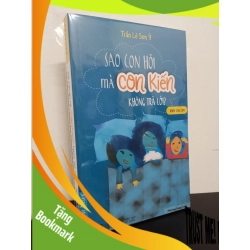 (TẶNG BOOKMARK) Sao Con Hỏi Mà Con Kiến Không Trả Lời ? - Trần Lê Sơn Ý New 100% RBK.ASB2201