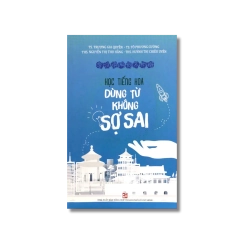 Học tiếng Hoa dùng từ không sợ sai - Nhiều tác giả Vanvosach