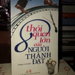 8 thói quen lớn của người thành đạt - Trang Chi Kiến