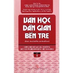 Văn học dân gian Bến Tre - Tập 1  mới 100% Nhiều tác giả 2022 HCM.PO Oreka-Blogmeo