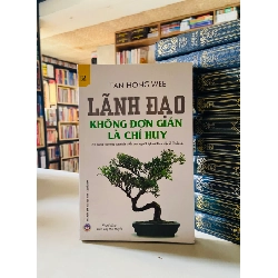 Lãnh đạo không đơn giản là chỉ huy - Tan Hong Wee