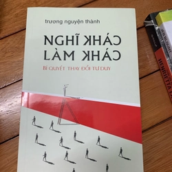 Nghĩ khác làm khác 522822