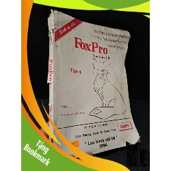 (TẶNG BOOKMARK) FoxPro version 2.0 tập 4 mới 60% bẩn bìa, ố vàng, tróc gáy, bung bìa, có vệt nước 1994 Dương Quang Thiện - Trần Thị Thanh Loan - Nguyễn Lục RBK2104 GIÁO TRÌNH, CHUYÊN MÔN