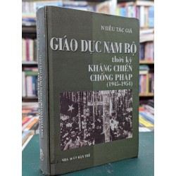 Giáo dục nam bộ thời kỳ kháng chiến chống pháp - Nhiều Tác Giả 121493