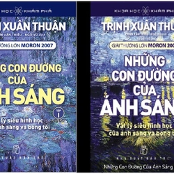 Những Con Đường Của Ánh Sáng - Trinh Xuân Thuận (TRỌN BỘ 2 TẬP)