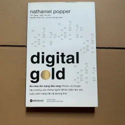 Digital gold - rủ nhau lên mạng đàu vàng: Bitcoin - Nathaniel Poppel