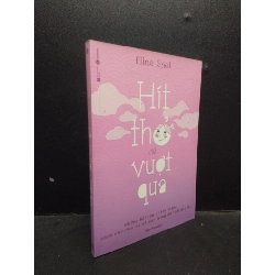 Hít thở để vượt qua: Những bài tập chánh niệm dành cho cha mẹ có con trong độ tuổi dậy thì Eline Snel 2021 Mới 95% bẩn nhẹ góc HCM.ASB0309 Rebooks.vn