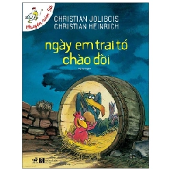 Chuyện xóm gà - Ngày em trai tớ chào đời (TB 58.000) - Christian Jolibois & Christian Heinrich 2021 New 100% HCM.PO