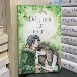 (Ngôn tình) - Đến lượt em tỏ tình - Dương Thuỳ