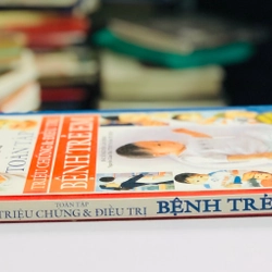📘 TOÀN TẬP TRIỆU CHỨNG & ĐIỀU TRỊ BỆNH TRẺ EM – Dr. Bernard Valman 503110