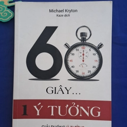 (Sách Kỹ năng) 60 giây một ý tưởng - Michael Kryton