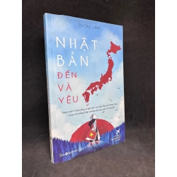 Nhật Bản đến và yêu - Dương Linh, 2018, mới 80% (ố nhẹ, có ghi chữ trang đầu) SBM1101 61084