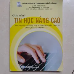 Sách Giáo Trình Tin Học Nâng Cao Biên Soạn Theo Chuẩn Công Nghệ Thông Tin