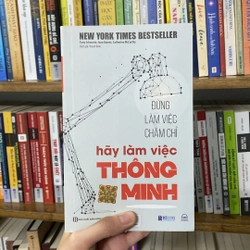 Đừng làm việc chăm chỉ hãy làm việc thông minh-Tony Schwartz;Jean Gomes;Catherine McCarthy