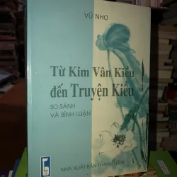 Từ Kim Vân Kiều đến Truyện Kiều so sánh và bình luận - Vũ Nho