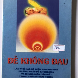 ĐẺ KHÔNG ĐAU - 137 TRANG, NXB: 2000 297673