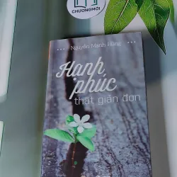 Hạnh Phúc Thật Giản Đơn - Nguyễn Mạnh Hùng 607688