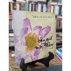 Bây giờ mới thấy - Thích Nhất Hạnh