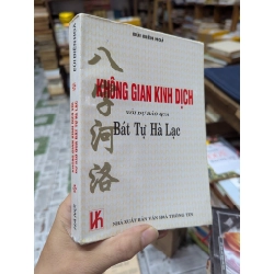 Không Gian Kinh Dịch Với Dự Báo Qua Bát Tự Hà Lạc - Bùi Biên Hòa 137753