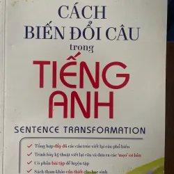Sách Ngữ pháp tiếng Anh Cách biến đổi câu trong Tiếng Anh của Mai Lan Hương Nguyễn Thị Thanh Tâm mới 90%