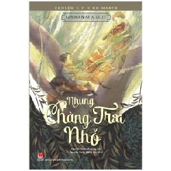 Chuyện Gia Đình March - Những Chàng Trai Nhỏ - Louisa May Alcott (Mới 100%) Truyện thiếu nhi, NXB Kim Đồng - SÁCH ĐẠI HỌC