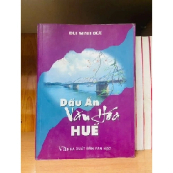 Dấu ấn Văn Hóa Huế - Bùi Minh Đức LỊCH SỬ - CHÍNH TRỊ - TRIẾT HỌC VAVO0810 Rebooks.vn