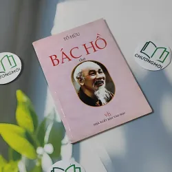 Bác Hồ Thơ - Tố Hữu 928599