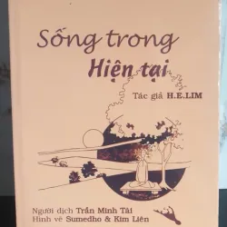 Sách Sống Trong Hiện Tại của H.E. LIM - Tái Bản ấn tượng