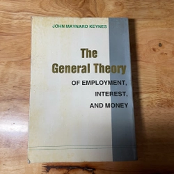 II Lý Thuyết Tổng Quát Về Việc Làm, Lãi Suất Và Tiền Tệ - JOHN MAYNARD KEYNES - 1994 466411