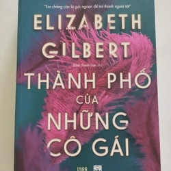 Thành phố của những cô gái - Elizabeth Gilbert 223426