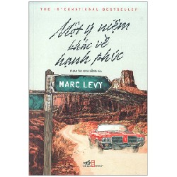 Một Ý Niệm Khác Về Hạnh Phúc (Tái Bản 2018) - Marc Levy 67107