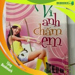 (TẶNG BOOKMARK) Vì anh chấm em Nhiều Tác Giả RBK2606 Truyện teen Việt Nam