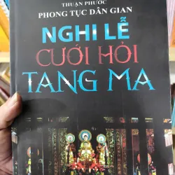 SÁCH Phong Tục Dân Gian - Nghi Lễ Cưới Hỏi Tang Ma