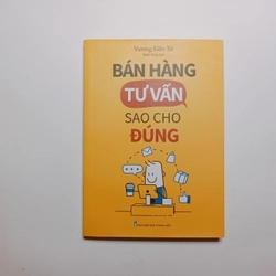 Bán Hàng Tư Vấn Sao Cho Đúng 

