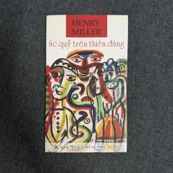 Thời của những kẻ giết người; Thế giới tính dục; Ác quỷ trên thiên đàng - Henry Miller 989770