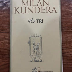 Vô Tri Milan Kundera (o4)