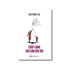 Chắp cánh cho con vào đời - Phạm Phương Thảo Vanvosach