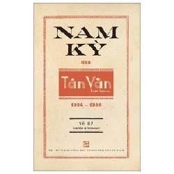 Nam Kỳ Qua Tân Văn Tuần Báo (1934-1936) - Võ Hà