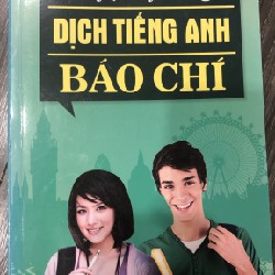 Luyện kĩ năng dịch Tiếng Anh báo chí