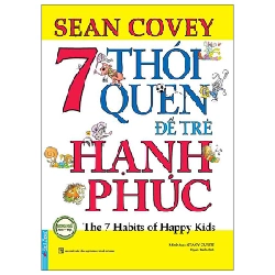 7 Thói Quen Để Trẻ Hạnh Phúc (song ngữ) 2022 - Sean Covey New 100% HCM.PO 34104