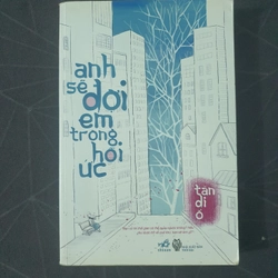 "Anh sẽ đợi em trong hồi ức" - Tân Di Ổ