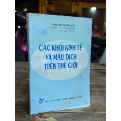 CÁC KHỐI KINH TẾ VÀ MẬU DỊCH TRÊN THẾ GIỚI - VÕ ĐẠI LƯỢC & KIM NGỌC