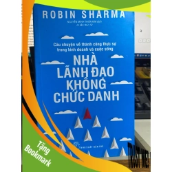 (TẶNG BOOKMARK) Nhà Lãnh Đạo Không Chức Danh - Robin Sharma Quản trị - lãnh đạo RBK0302